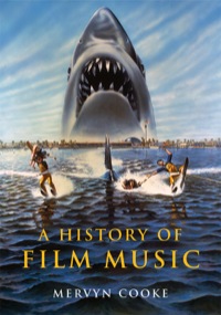 Cover image: A History of Film Music 1st edition 9780521811736