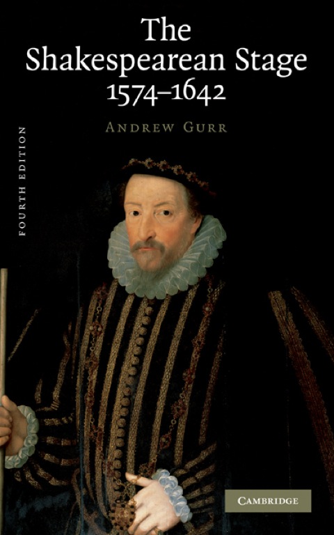 Cover image for book The Shakespearean Stage 1574–1642