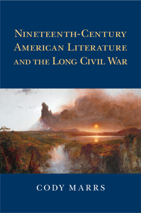 Cover image for book Nineteenth-Century American Literature and the Long Civil War