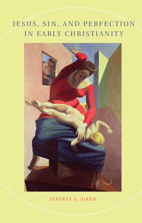 Cover image for book Jesus, Sin, and Perfection in Early Christianity