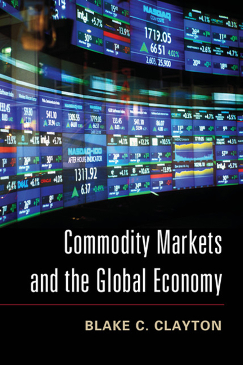 Cover image for book Commodity Markets and the Global Economy