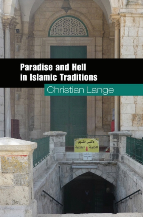Cover image for book Paradise and Hell in Islamic Traditions