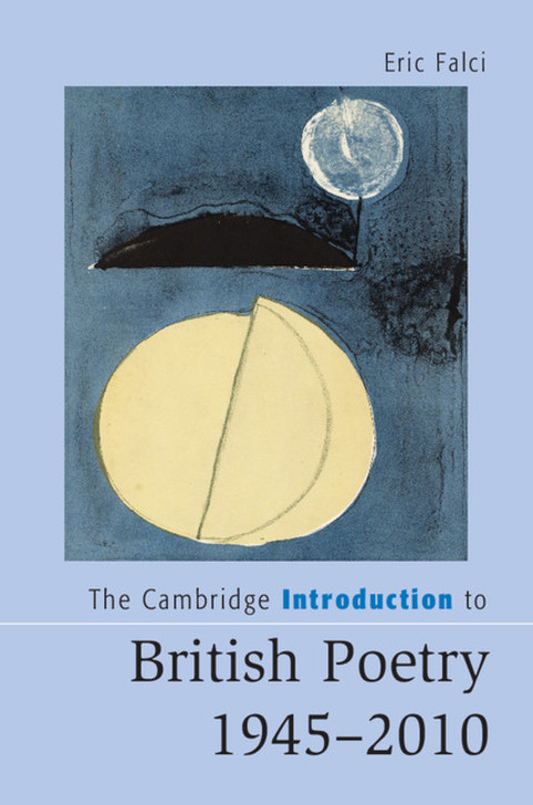 Cover image for book The Cambridge Introduction to British Poetry, 1945–2010