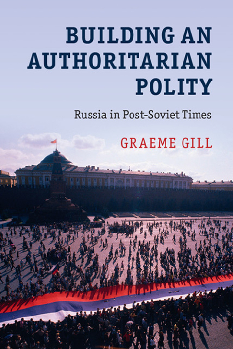 Cover image for book Building an Authoritarian Polity