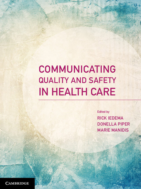 Communicating Quality and Safety in Health Care 