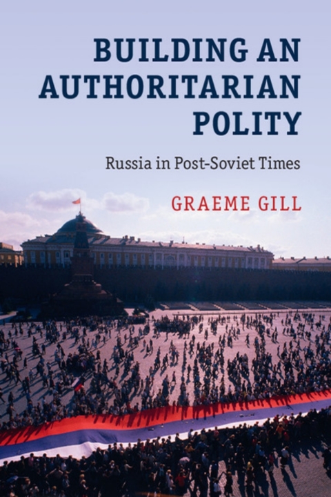 Cover image for book Building an Authoritarian Polity