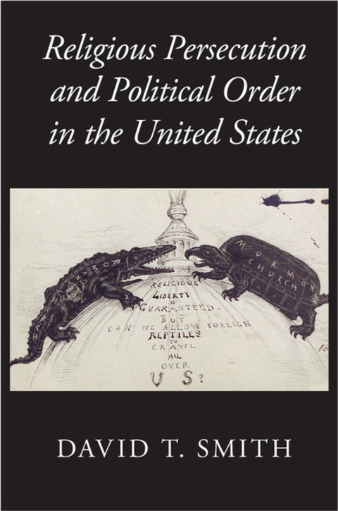 Cover image for book Religious Persecution and Political Order in the United States