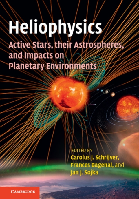 Cover image for book Heliophysics: Active Stars, their Astrospheres, and Impacts on Planetary Environments
