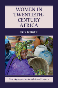 صورة الغلاف: Women in Twentieth-Century Africa 9780521517072