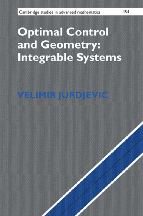 Cover image for book Optimal Control and Geometry: Integrable Systems