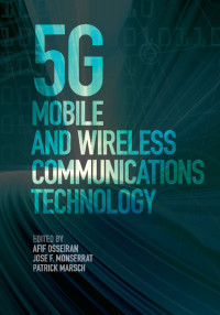 Cover image: 5G Mobile and Wireless Communications Technology 9781107130098