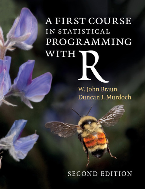A First Course in Statistical Programming with R 