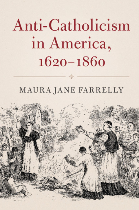Cover image for book Anti-Catholicism in America, 1620-1860