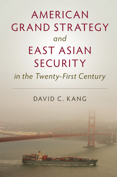Cover image for book American Grand Strategy and East Asian Security in the Twenty-First  Century