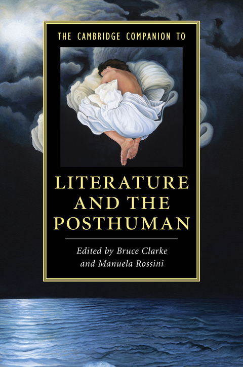 Cover image for book The Cambridge Companion to Literature and the Posthuman