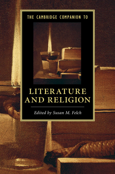 The Cambridge Companion to Literature and Religion 