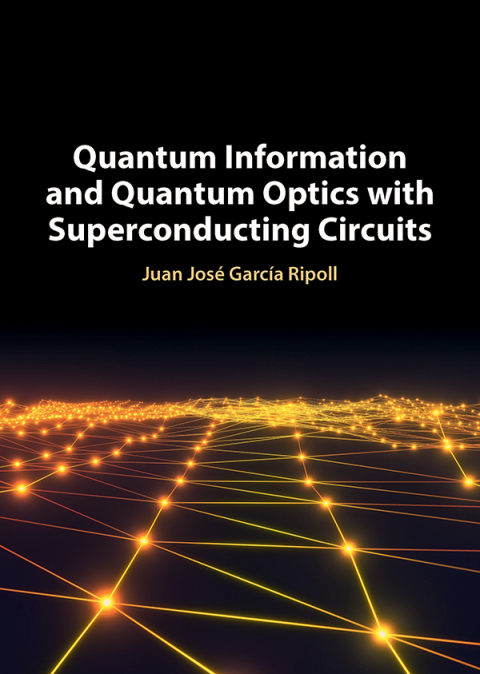 Cover image for book Quantum Information and Quantum Optics with Superconducting Circuits