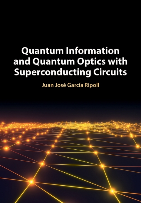 Cover image for book Quantum Information and Quantum Optics with Superconducting Circuits