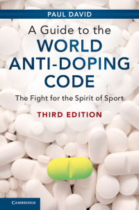 Cover image: A Guide to the World Anti-Doping Code 3rd edition 9781107175860