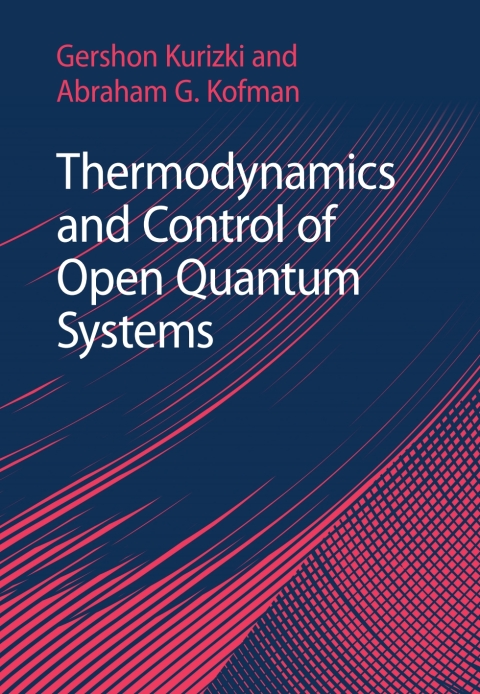 Cover image for book Thermodynamics and Control of Open Quantum Systems