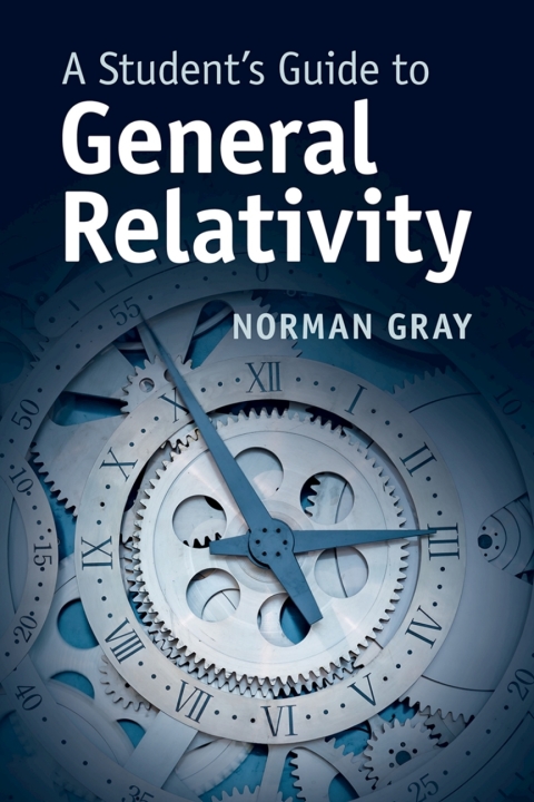 Cover image for book A Student's Guide to General Relativity