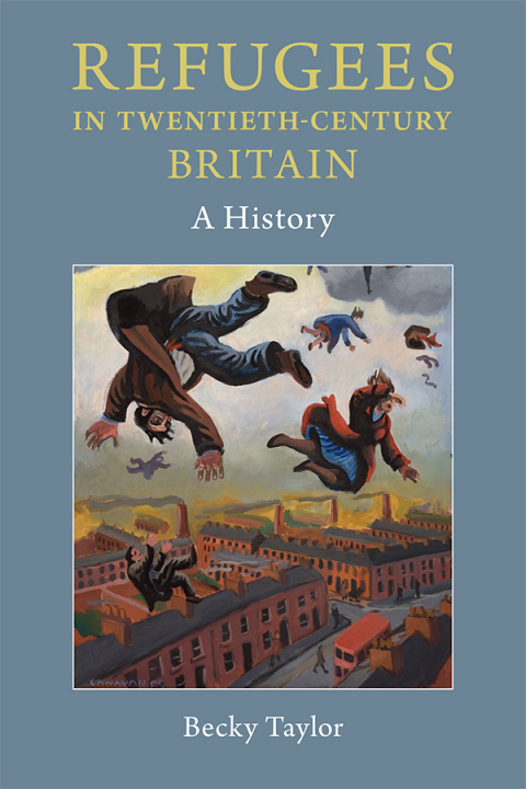 Refugees in Twentieth-Century Britain 