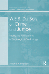 Cover image: W.E.B. Du Bois on Crime and Justice 1st edition 9781138264656