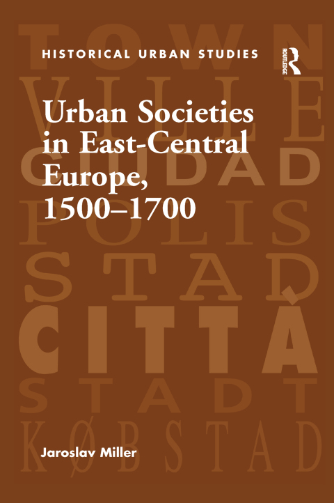 Cover image for book Urban Societies in East-Central Europe, 1500–1700