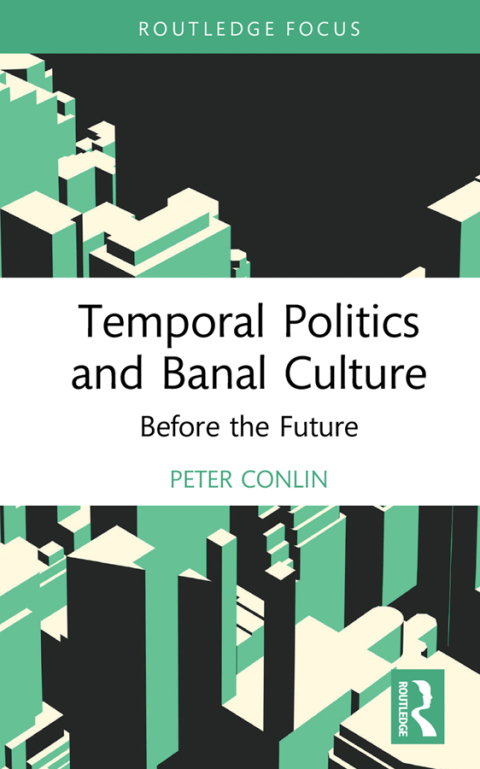 Cover image for book Temporal Politics and Banal Culture