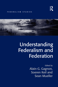 Cover image: Understanding Federalism and Federation 1st edition 9781138571952
