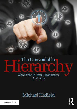 The Unavoidable Hierarchy