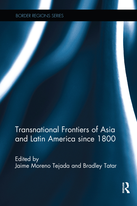 Cover image for book Transnational Frontiers of Asia and Latin America since 1800