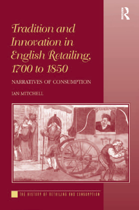 Cover image for book Tradition and Innovation in English Retailing, 1700 to 1850