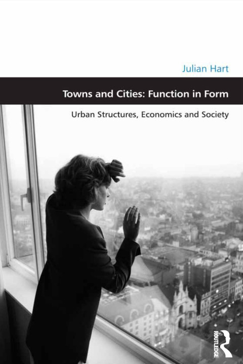 Cover image for book Towns and Cities: Function in Form