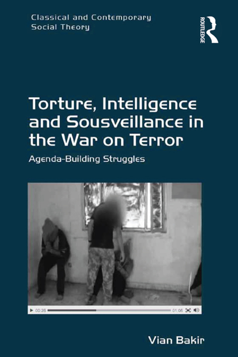 Cover image for book Torture, Intelligence and Sousveillance in the War on Terror