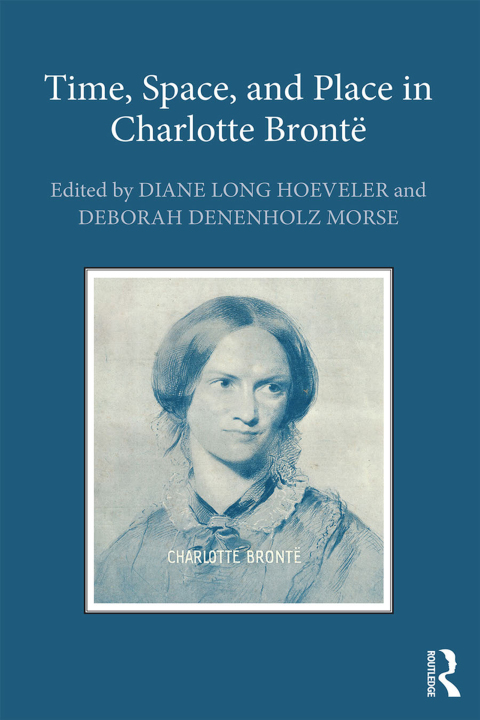 Cover image for book Time, Space, and Place in Charlotte Bronte