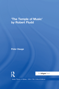 Cover image: 'The Temple of Music' by Robert Fludd 1st edition 9780754655107