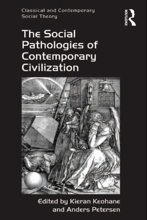 The Social Pathologies of Contemporary Civilization 