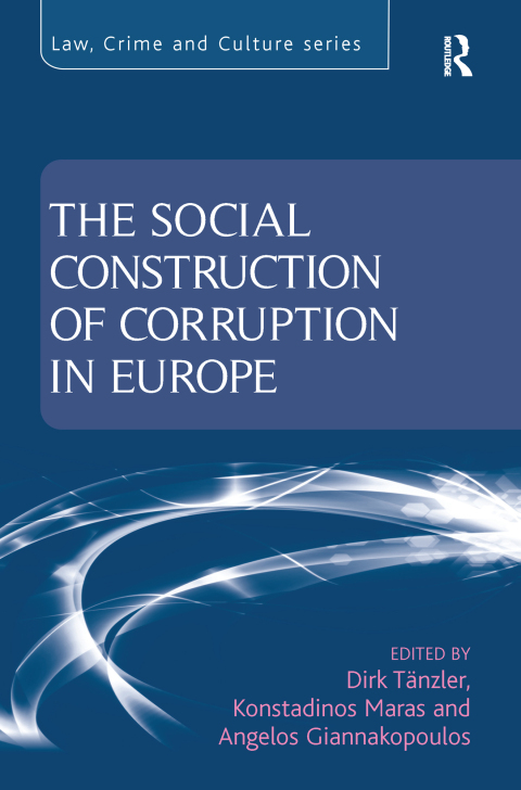 Cover image for book The Social Construction of Corruption in Europe