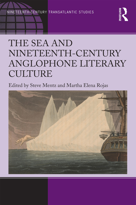Cover image for book The Sea and Nineteenth-Century Anglophone Literary Culture