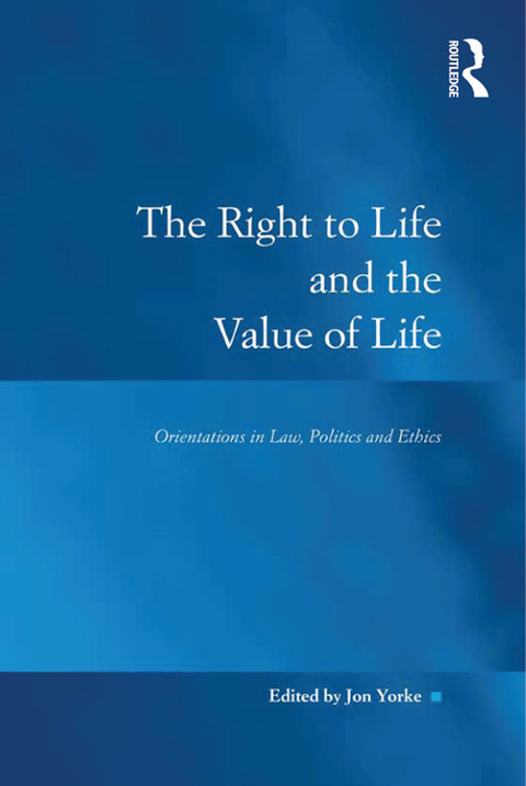 Cover image for book The Right to Life and the Value of Life