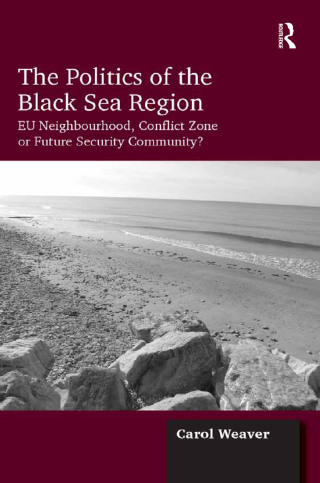 The Politics of the Black Sea Region