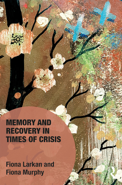 Cover image for book Memory and Recovery in Times of Crisis