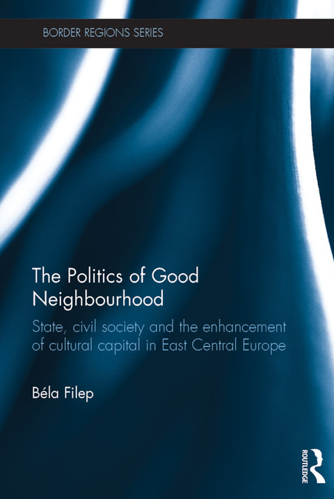 Cover image for book The Politics of Good Neighbourhood