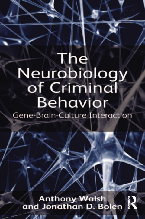 The Neurobiology of Criminal Behavior 