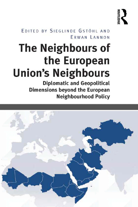 Cover image for book The Neighbours of the European Union's Neighbours