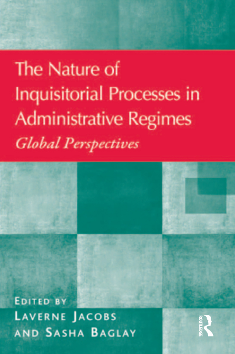 Cover image for book The Nature of Inquisitorial Processes in Administrative Regimes