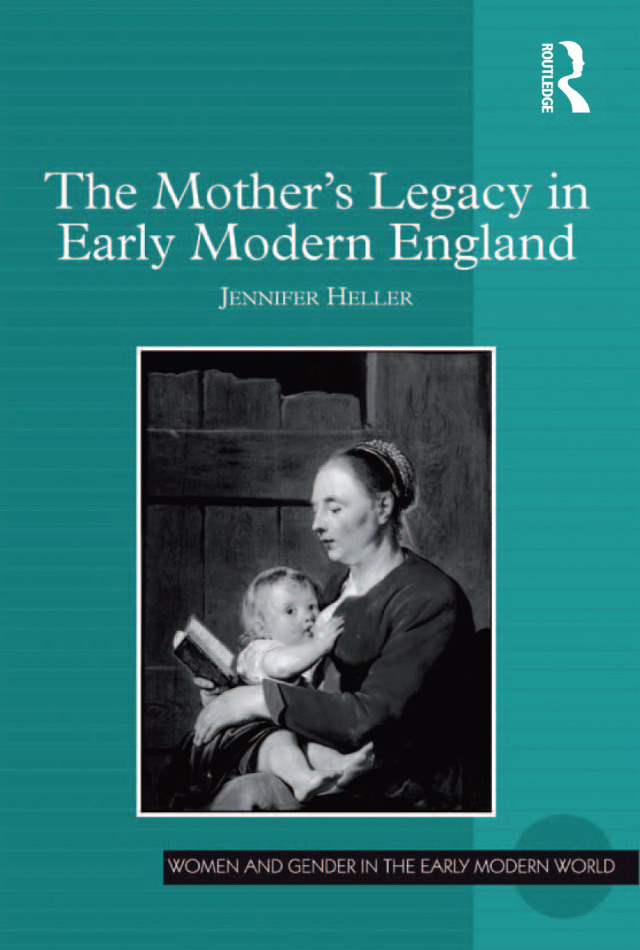 The Mother's Legacy in Early Modern England