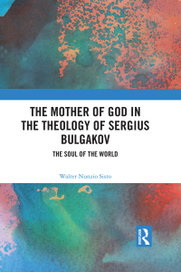 Cover image: The Mother of God in the Theology of Sergius Bulgakov 1st edition 9781472451651