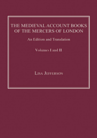 Cover image: The Medieval Account Books of the Mercers of London 1st edition 9780754664048